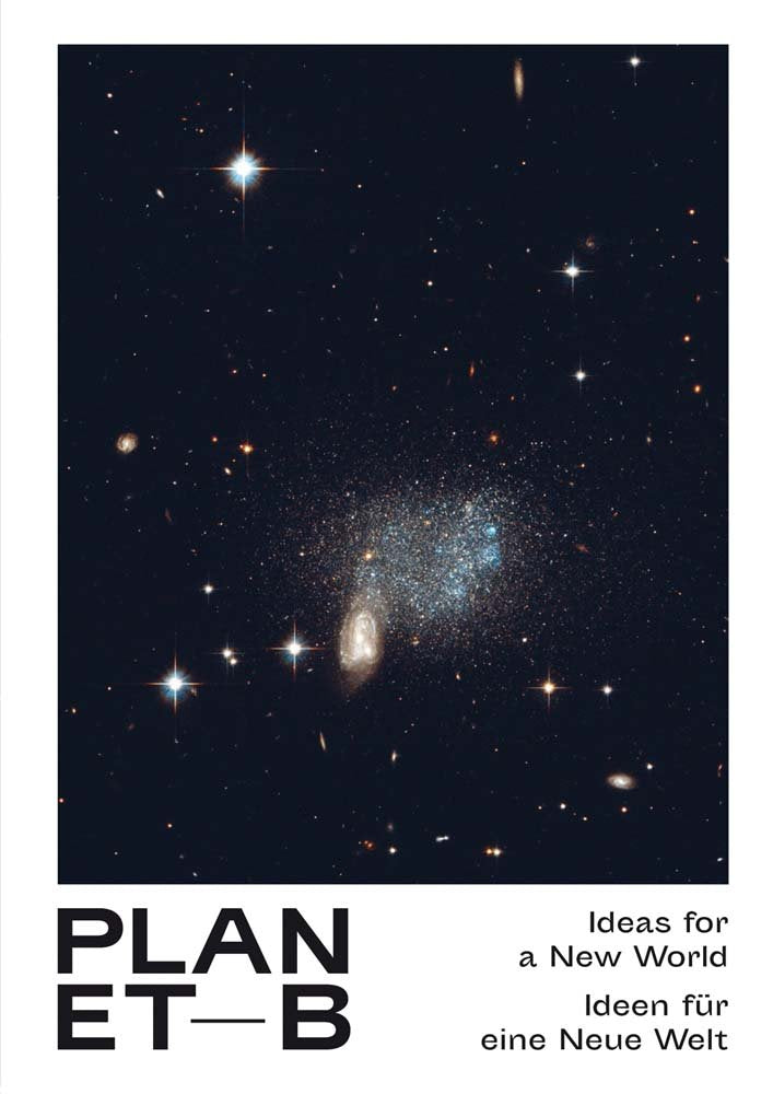 Planet B - 100 Ideen für eine neue Welt. 100 Ideas for a New World: Kunstforum NRW Architecture