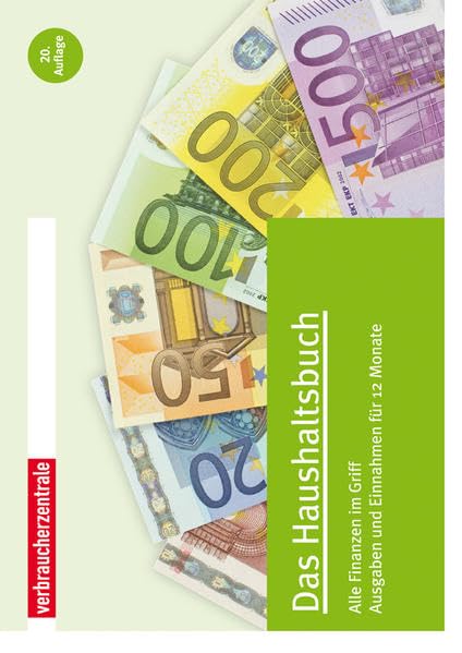Das Haushaltsbuch: Alle Finanzen im Griff Ausgaben und Einnahmen für 12 Monate Business, Finance & Career