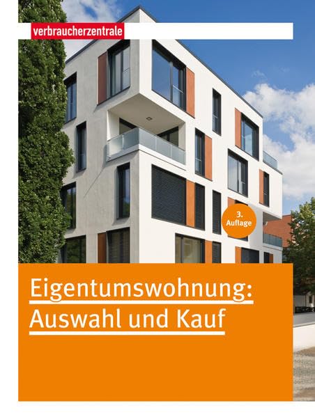 Eigentumswohnung: Auswahl und Kauf Business, Finance & Career