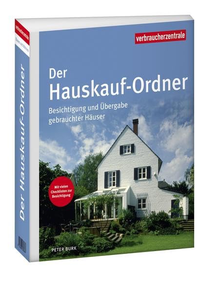 Der Hauskauf-Ordner: Besichtigung und Übergabe gebrauchter Häuser Business, Finance & Career