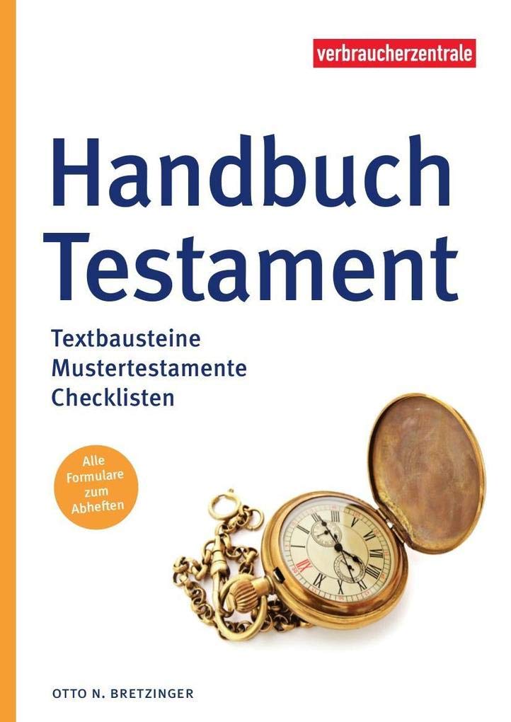 Handbuch Testament: Textbausteine, Mustertestamente, Checklisten Law