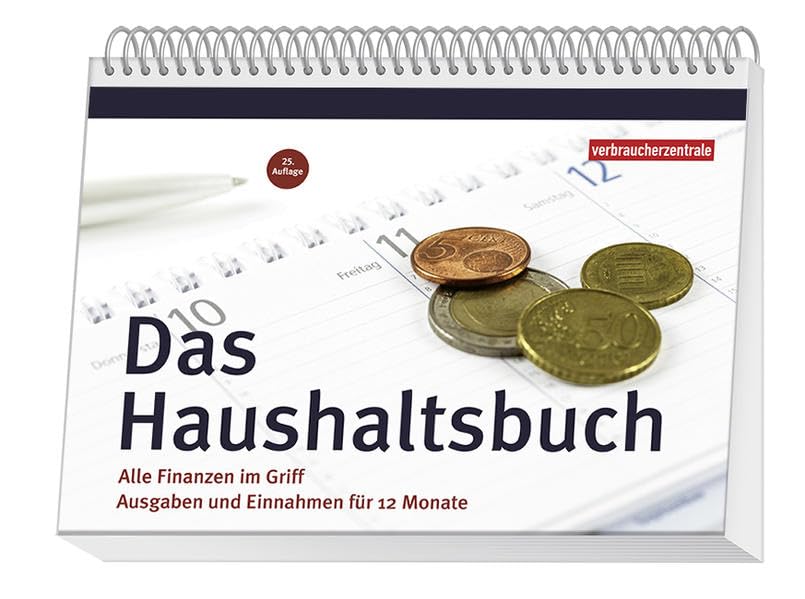 Das Haushaltsbuch: Alle Finanzen im Griff. Ausgaben und Einnahmen für 12 Monate Business, Finance & Career