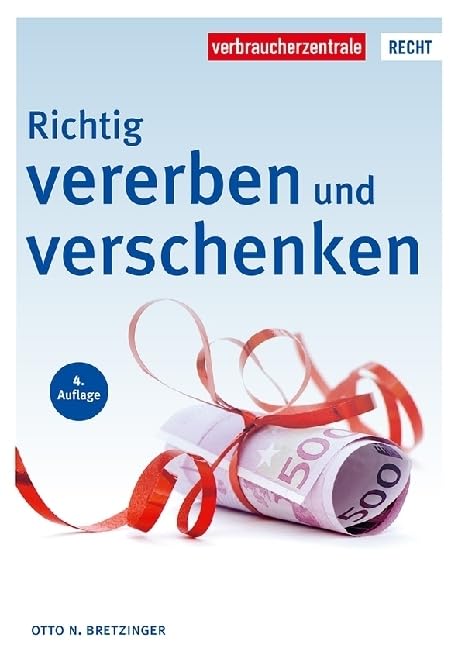 Richtig vererben und verschenken (Reihe Recht) Law