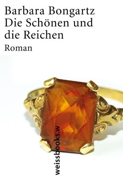 Die Schönen und die Reichen: Roman Contemporary literature