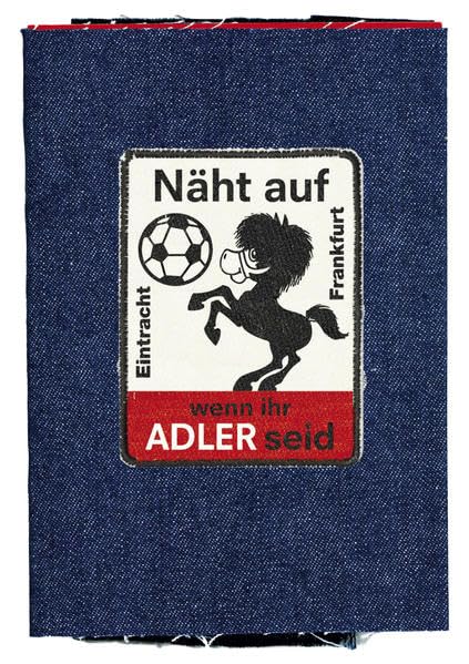 Näht auf wenn ihr Adler seid: Fanclub-Aufnäher der Frankfurter Eintracht Books