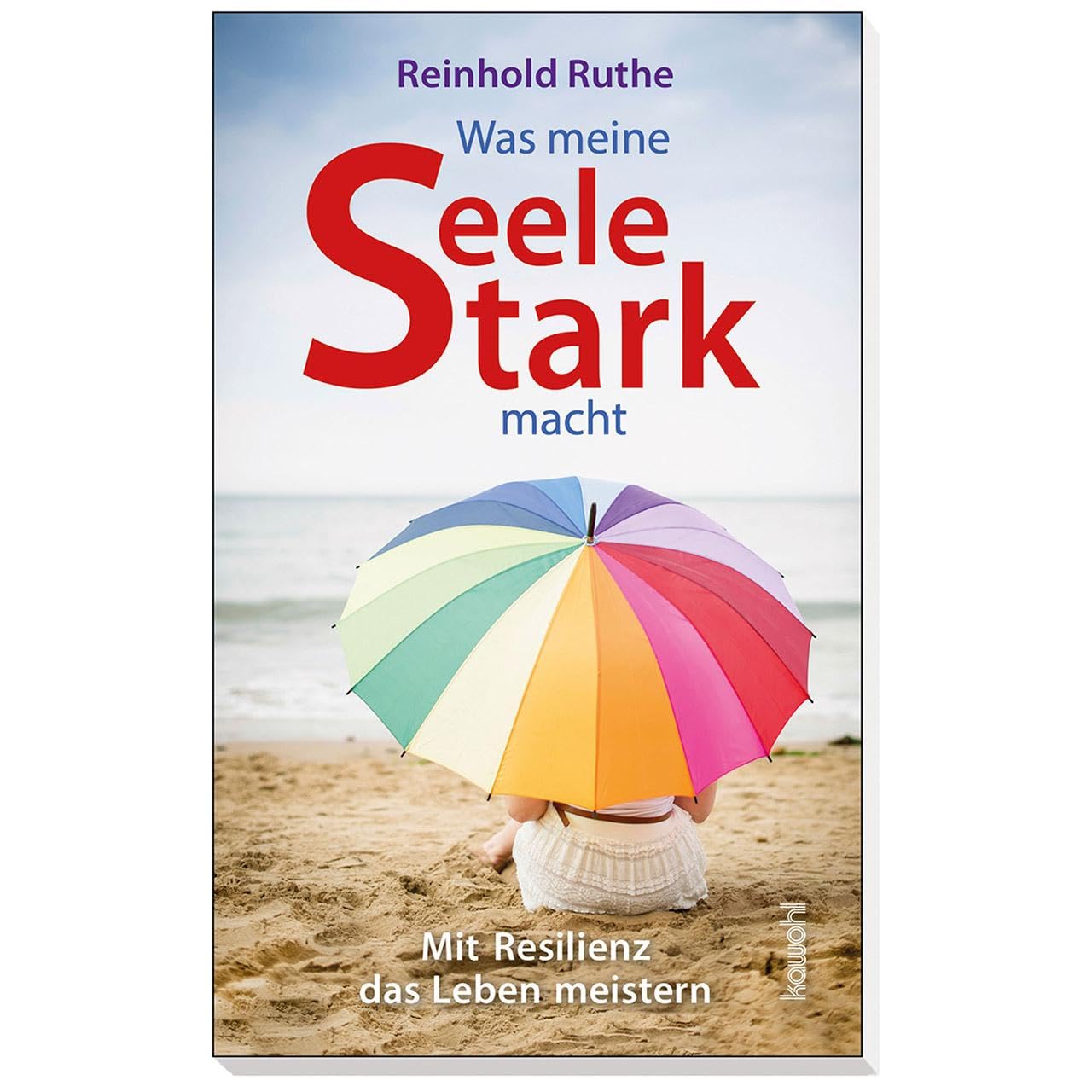 Was meine Seele stark macht Religion & Esotericism