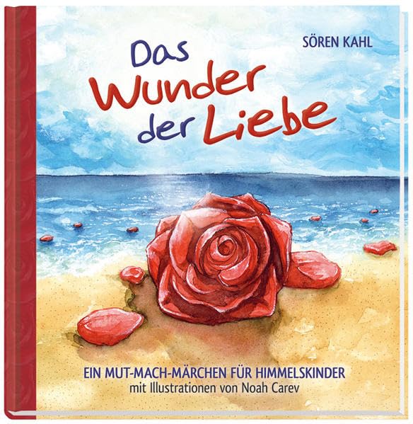 Wunder der Liebe: Ein Mut-Mach-Märchen für Himmelskinder Religion & Esotericism