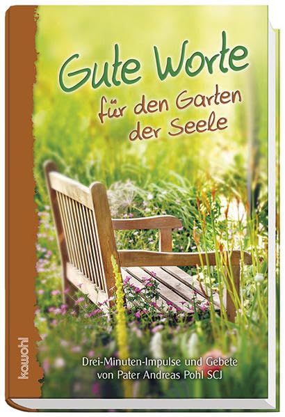 Gute Worte für den Garten der Seele Religion & Esotericism