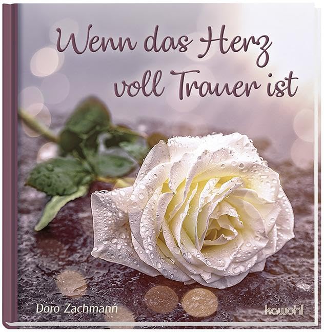 Wenn das Herz voll Trauer ist Death & Mourning