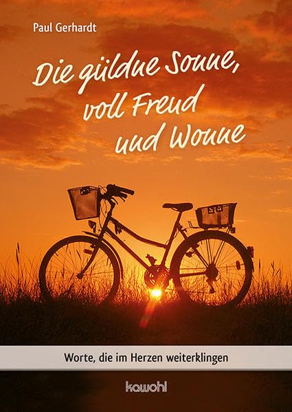 Die güldne Sonne, voll Freud und Wonne: Worte, die im Herzen weiterklingen (Von Herz zu Herz) Film, Art & Culture
