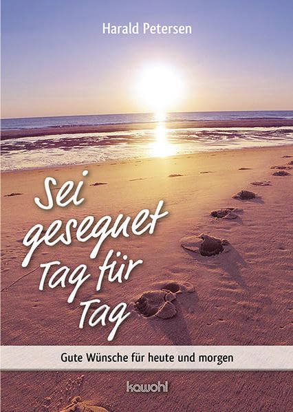 Sei gesegnet Tag für Tag: Gute Wünsche für heute und morgen (Von Herz zu Herz) Film, Art & Culture