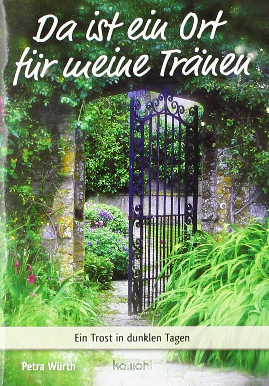 Da ist ein Ort für meine Tränen: Ein Trost in dunklen Tagen (Von Herz zu Herz) Death & Mourning