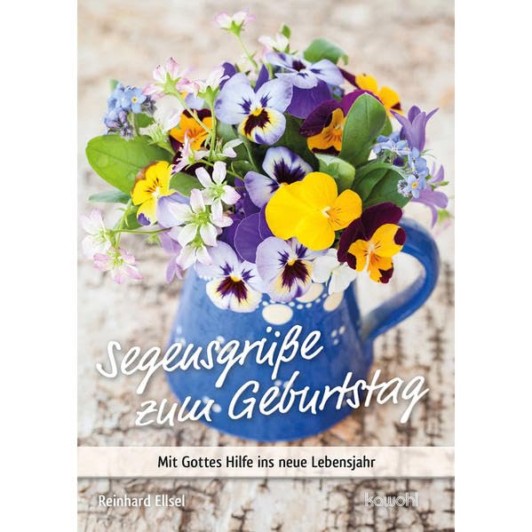 Segensgrüße zum Geburtstag: Mit Gottes Hilfe in das neue Lebensjahr (Von Herz zu Herz) Lifestyle