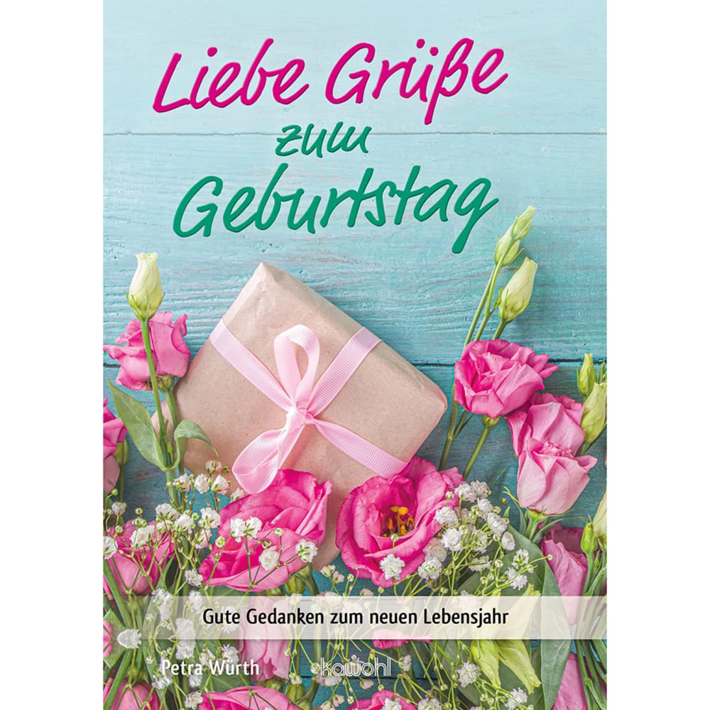 Liebe Grüße zum Geburtstag: Gute Gedanken zum neuen Lebensjahr (Von Herz zu Herz) Lifestyle