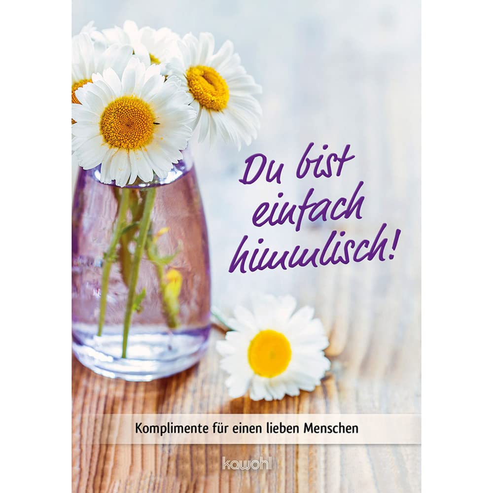 Du bist einfach himmlisch: Komplimente für einen lieben Menschen (Von Herz zu Herz) Lifestyle