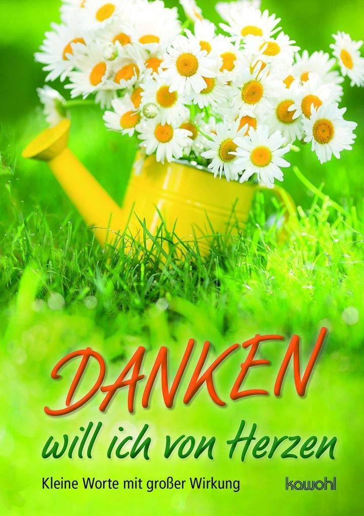 DANKEN will ich von Herzen: Kleine Worte mit großer Wirkung Film, Art & Culture