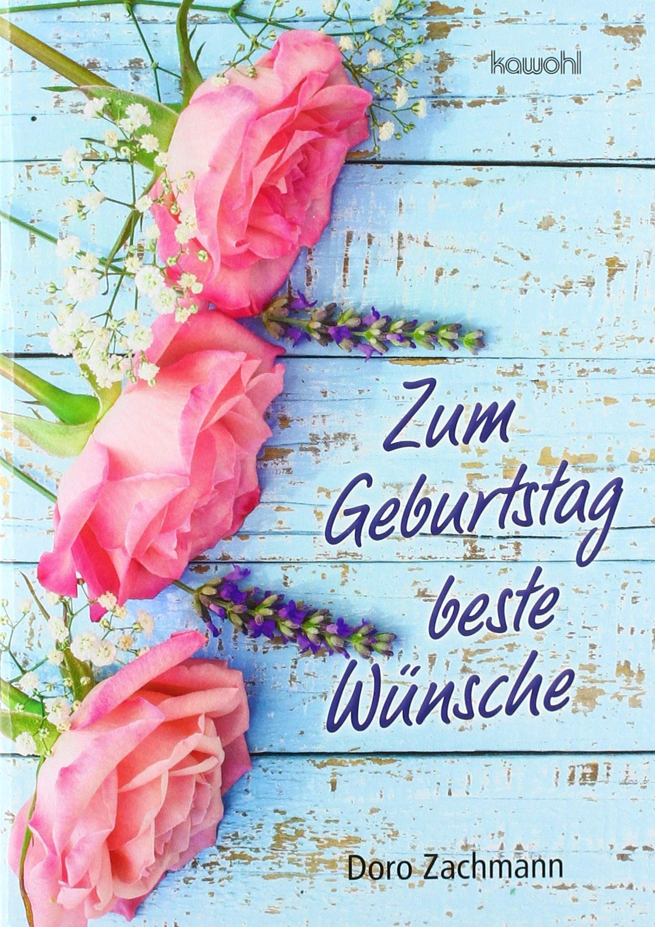 Zum Geburtstag beste Wünsche: Maxi-Grußheft Lifestyle