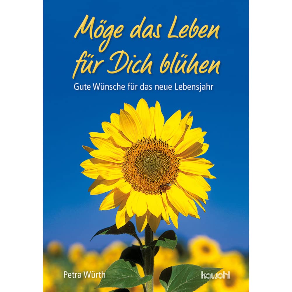 Möge das Leben für dich blühen: Gute Wünsche für das neue Lebensjahr Lifestyle