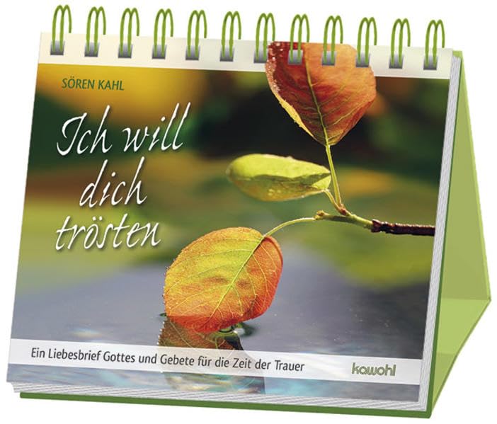 Ich will dich trösten: Ein Liebesbrief Gottes und Gebete für die Zeit der Trauer Death & Mourning
