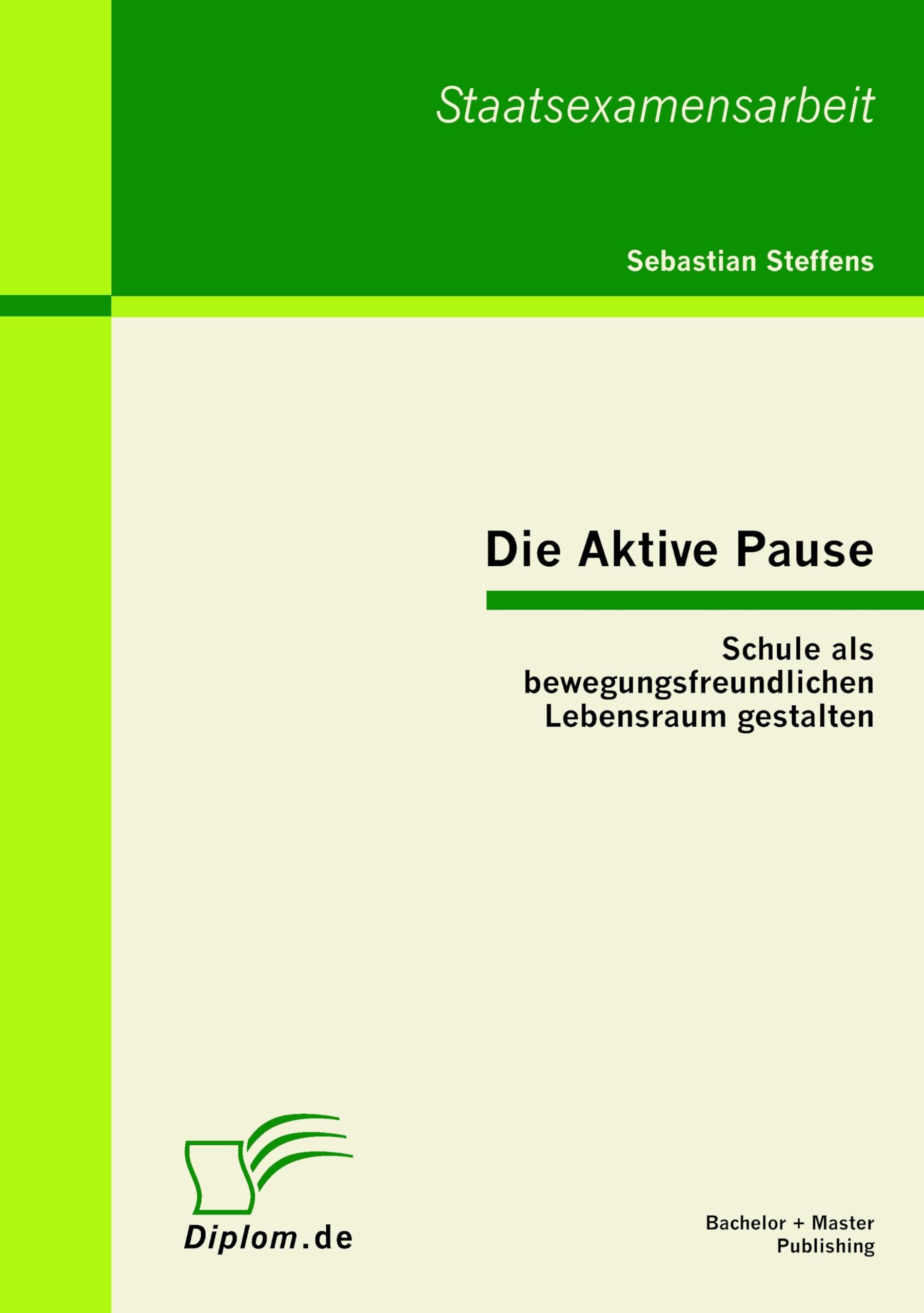 Die Aktive Pause: Schule als bewegungsfreundlichen Lebensraum gestalten Learning & Reference