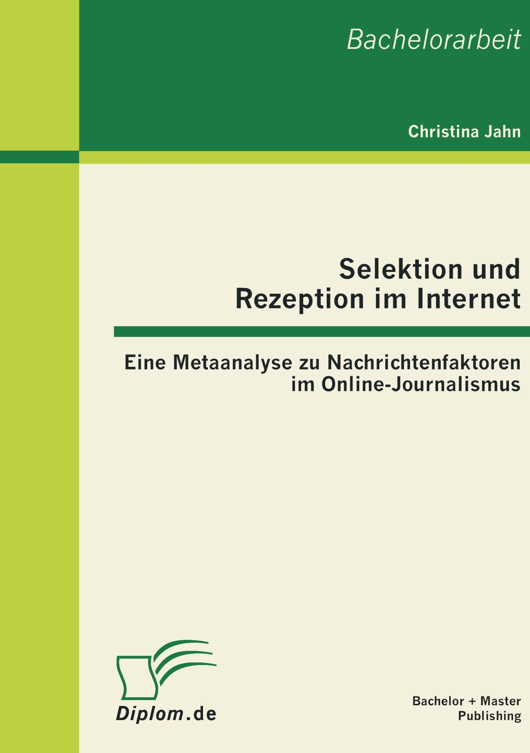 Selektion und Rezeption im Internet: Eine Metaanalyse zu Nachrichtenfaktoren im Online-Journalismus Law