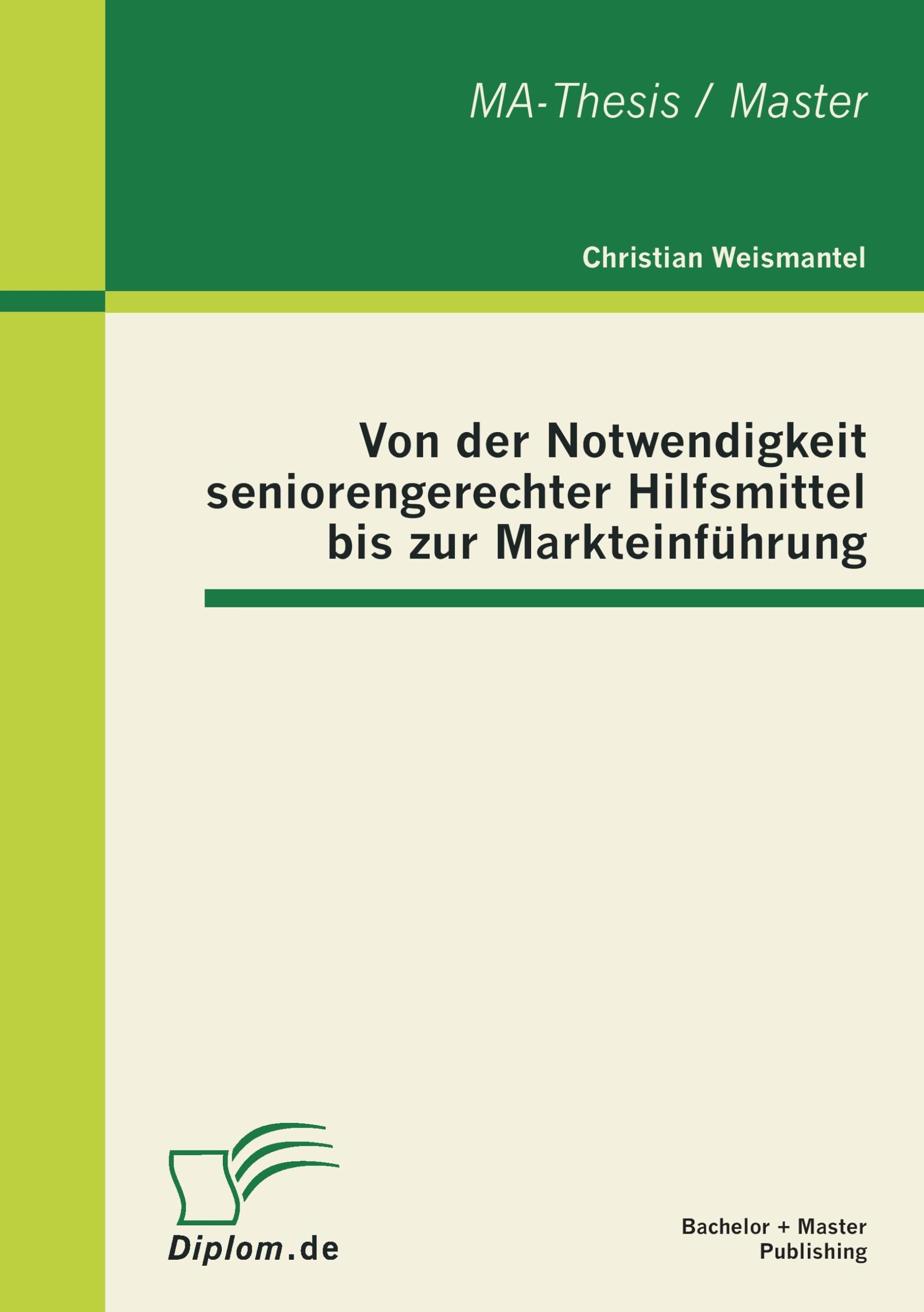 Von der Notwendigkeit seniorengerechter Hilfsmittel bis zur Markteinführung book