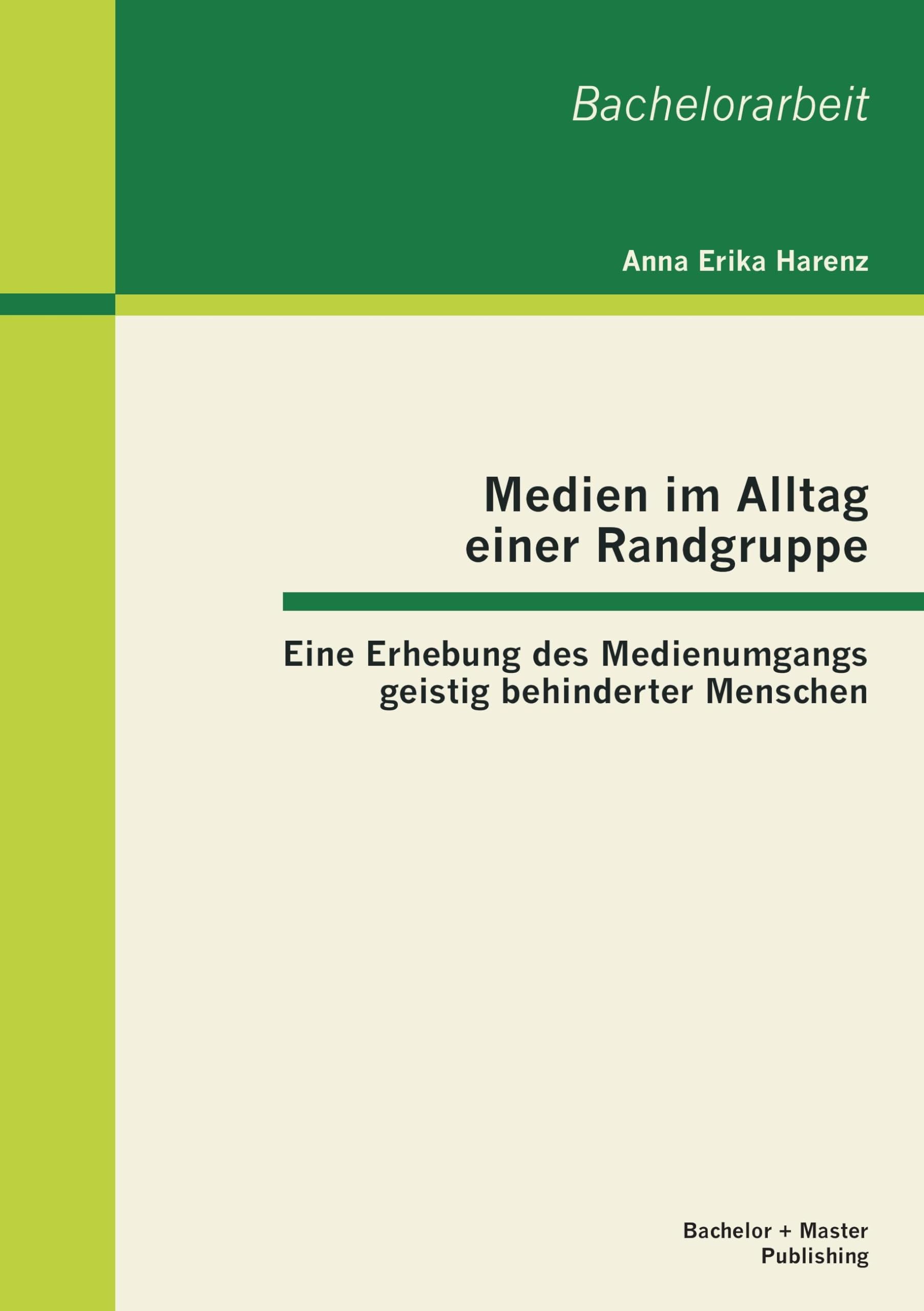 Medien im Alltag einer Randgruppe: Eine Erhebung des Medienumgangs geistig behinderter Menschen book