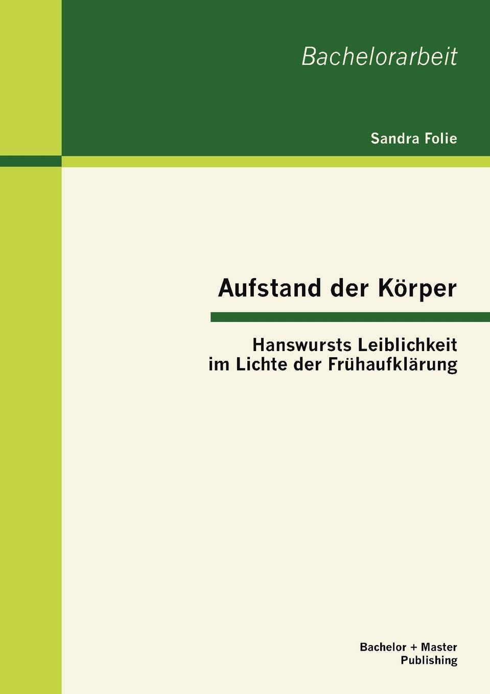 Aufstand der Körper: Hanswursts Leiblichkeit im Lichte der Frühaufklärung book