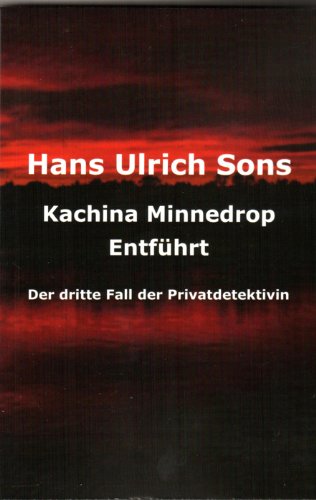Kachina Minnedrop. Entführt. Crime & Thrillers