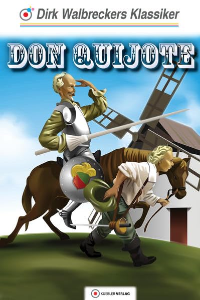 Don Quijote: Walbreckers Klassiker (Walbreckers Klassiker für die ganze Familie) Fairy Tales & Legends