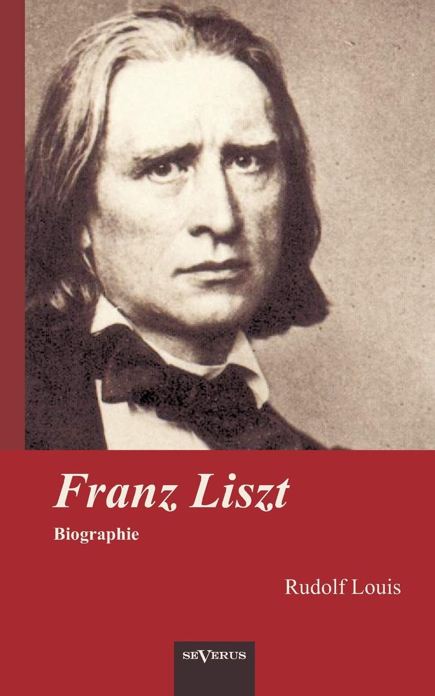 Franz Liszt. Biographie Art & Literature