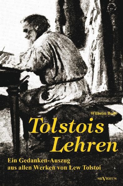 Tolstois Lehren: Ein Gedanken-Auszug aus allen Werken von Lew Tolstoi Film, Art & Culture