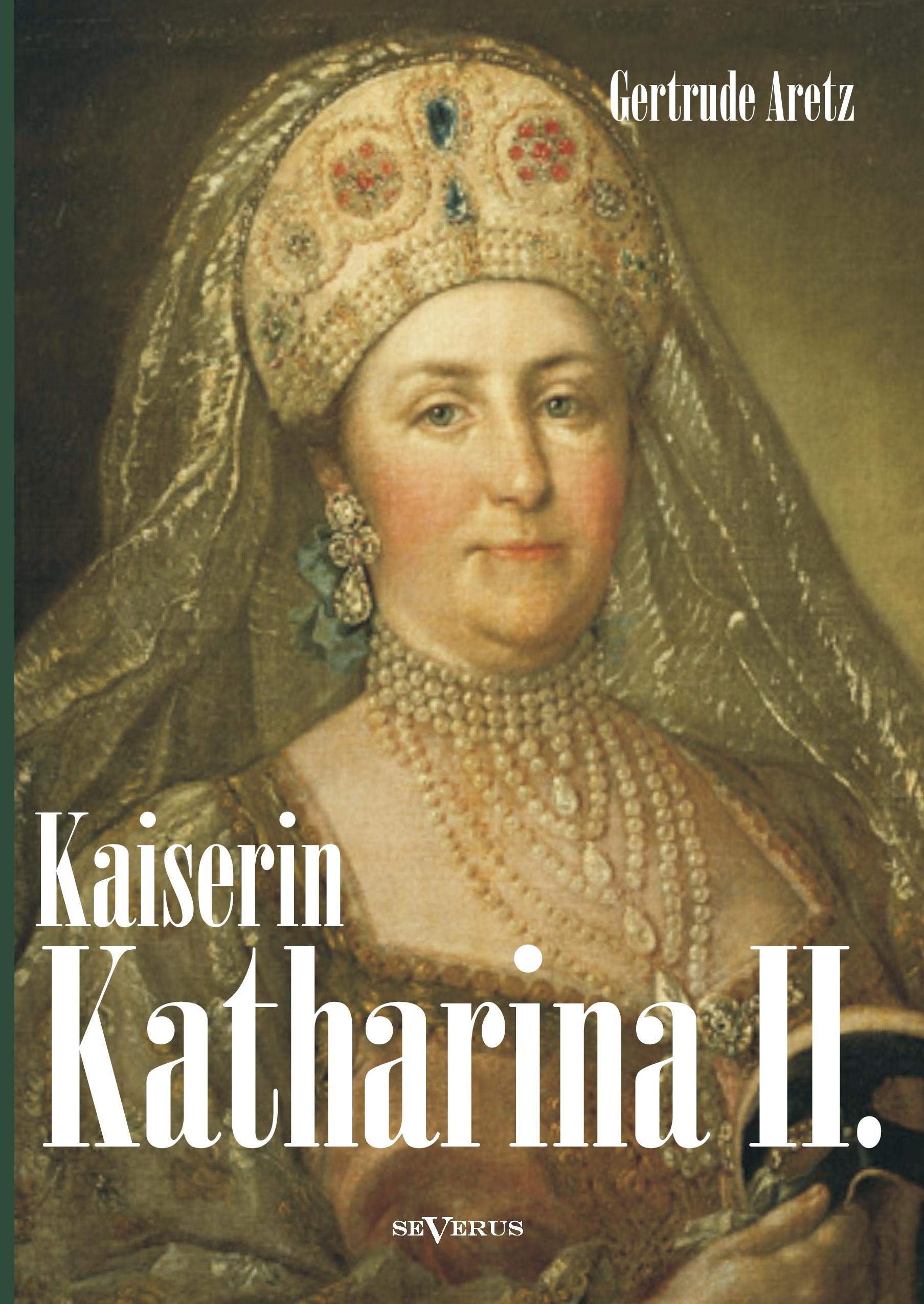 Product Image: Kaiserin Katharina II. Katharina die Große. Eine Biographie