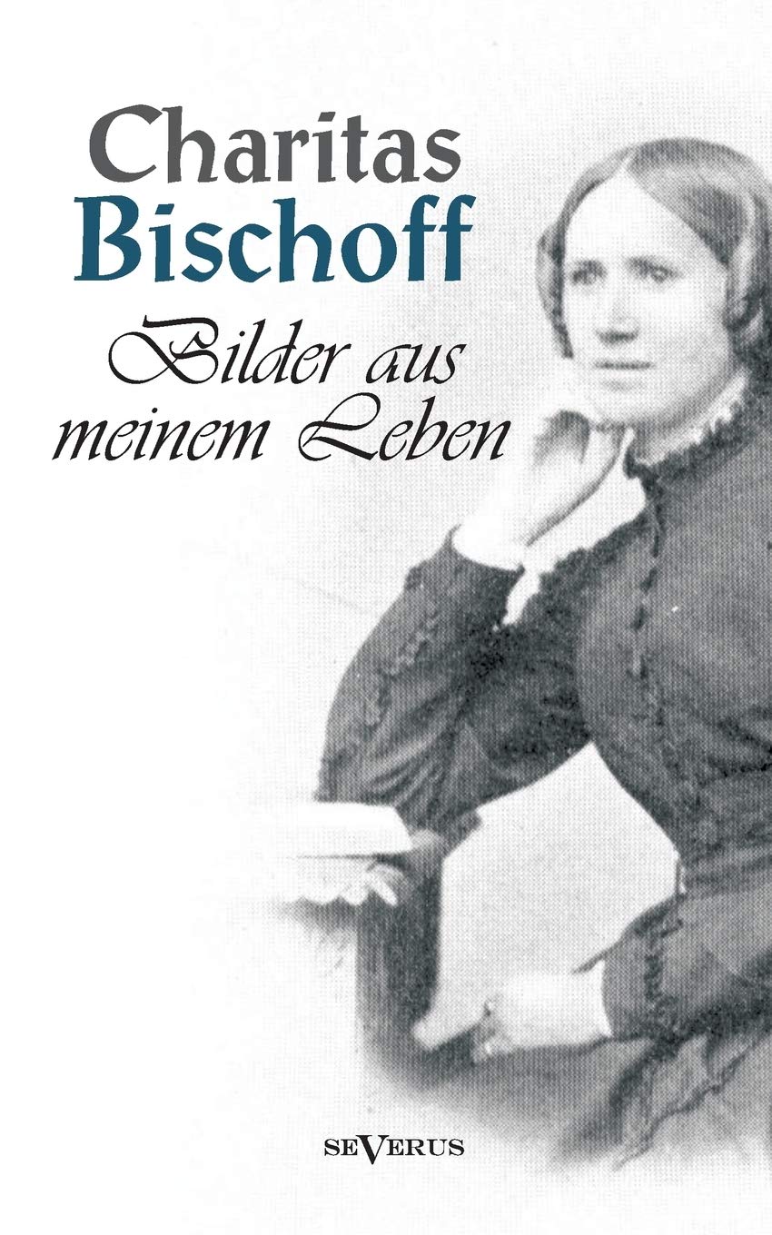 Bilder aus meinem Leben – Ein Frauenschicksal um die Jahrhundertwende in Hamburg. Autobiographie Contemporary literature Books