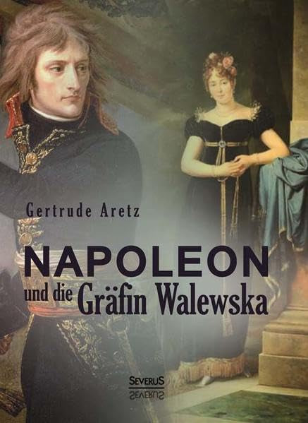 Napoleon und die Gräfin Maria Walewska Memories