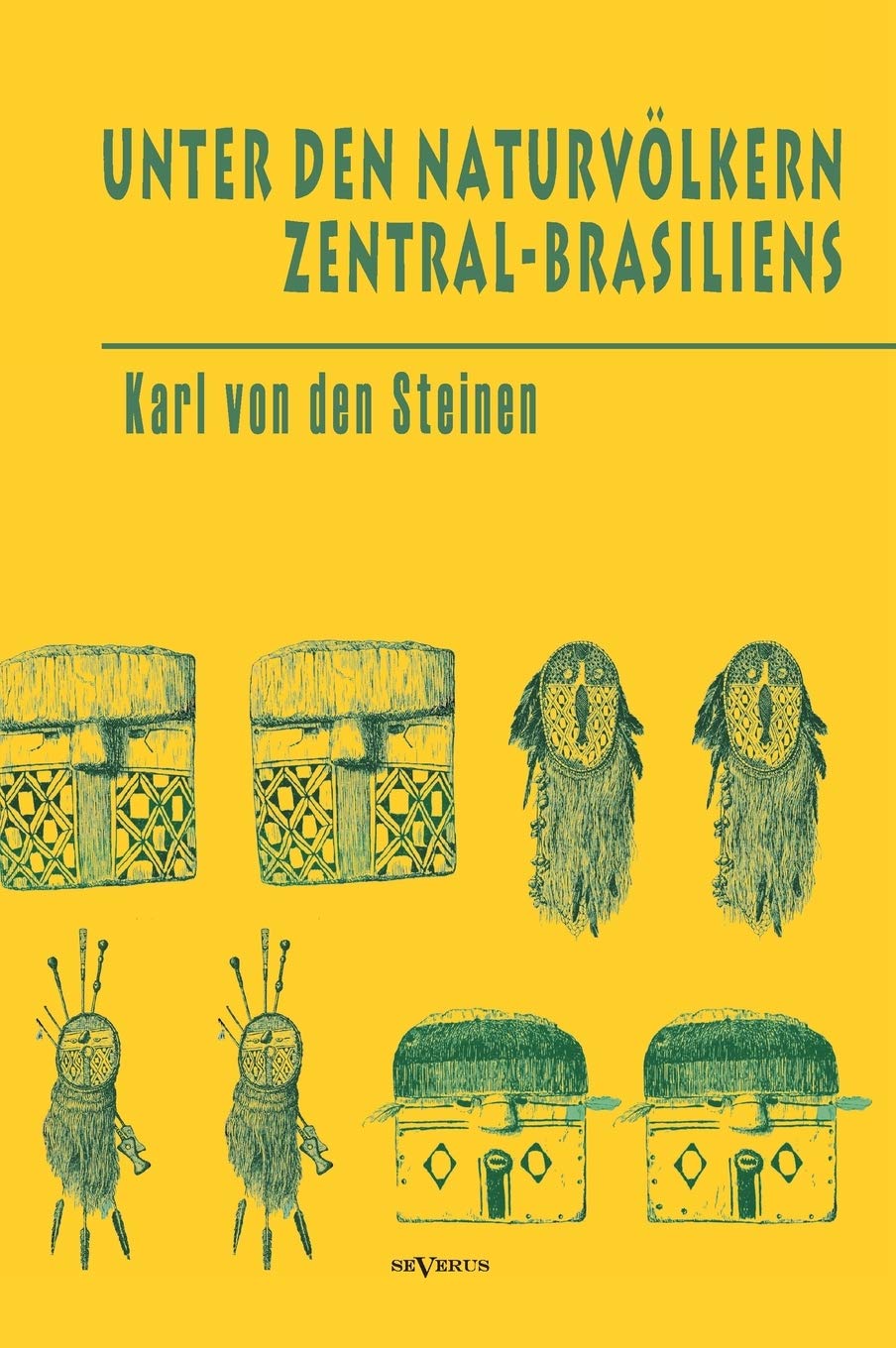 Unter den Naturvölkern Zentral-Brasiliens: Reiseschilderung und Ergebnisse der Zweiten Schingu-Expedition 1887-1888 Leisure, Home & Garden