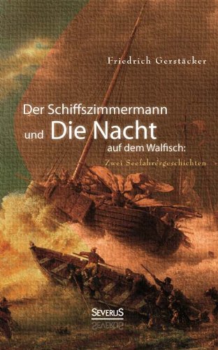 Der Schiffszimmermann und Die Nacht auf dem Walfisch: Zwei Seefahrergeschichten Contemporary literature
