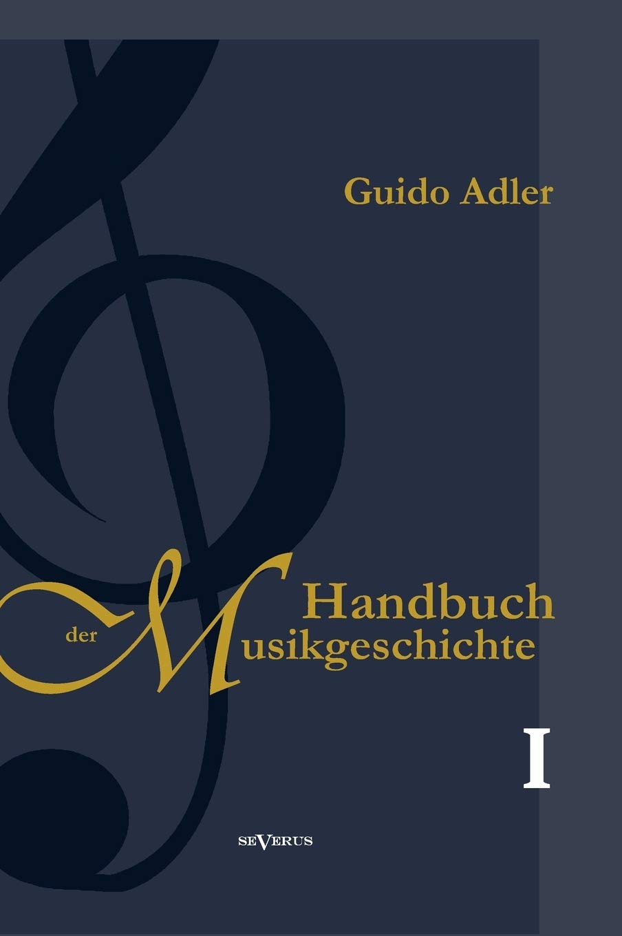 Handbuch der Musikgeschichte, Bd. 1: Mit vielen Notenbeispielen und Abbildungen zur Geschichte der Notenschrift, der Musikinstrumente, der Operndarstellung und mit Wiedergaben von Autographen Arts & Music