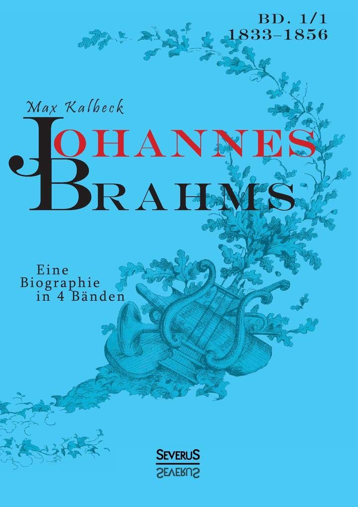 Johannes Brahms. Eine Biographie in vier Bänden. Band 1: Zwei Halbbände in einem Band Pop culture