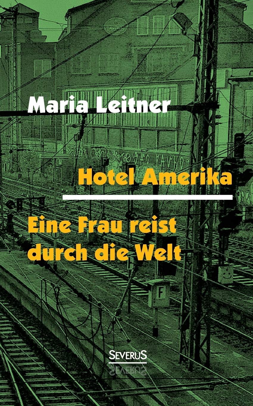 Hotel Amerika. Eine Frau reist durch die Welt: Roman/Reportagen Contemporary literature