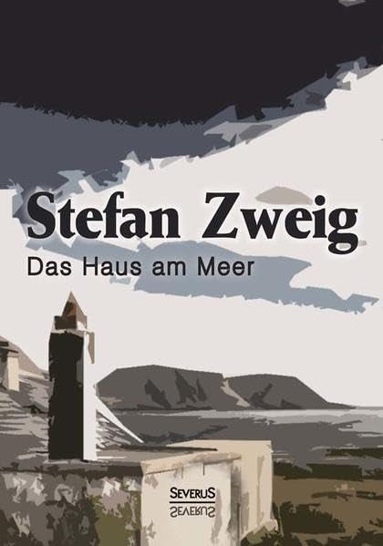 Das Haus am Meer: Ein Schauspiel in zwei Teilen Drama