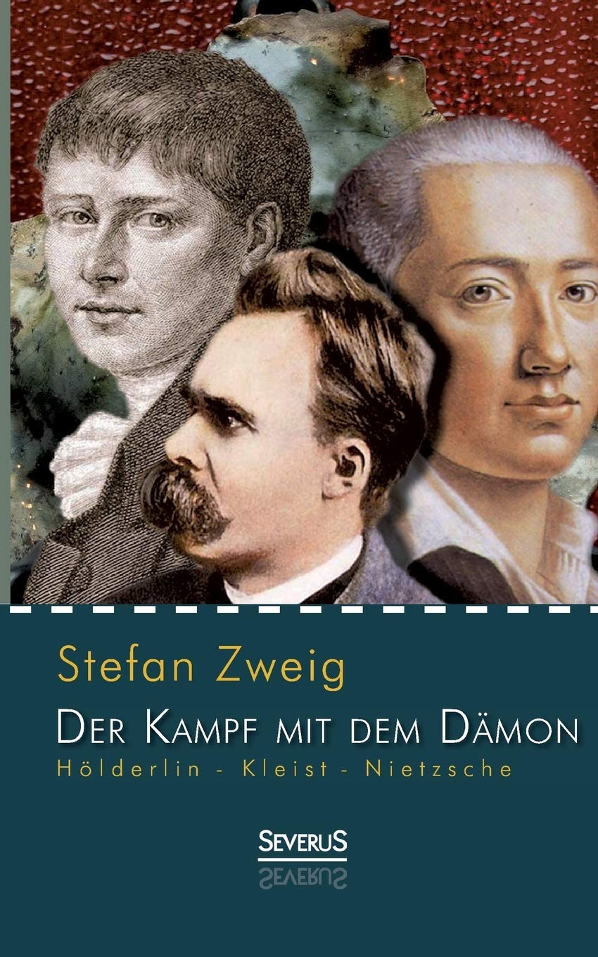 Hölderlin - Kleist - Nietzsche: Der Kampf mit dem Dämon Philosophy