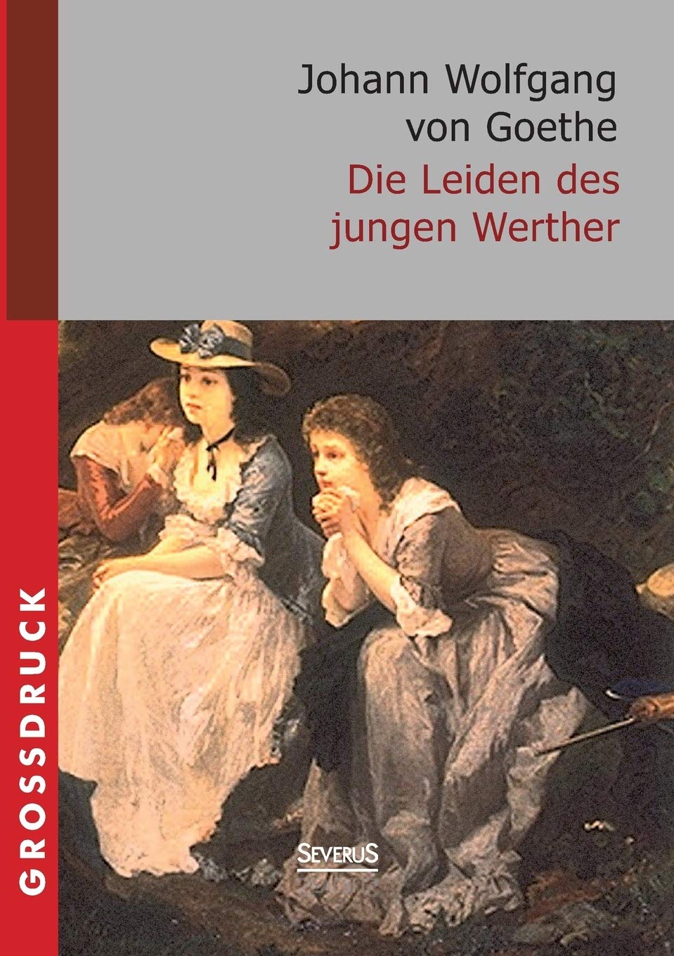 Die Leiden des jungen Werther. Großdruck Drama