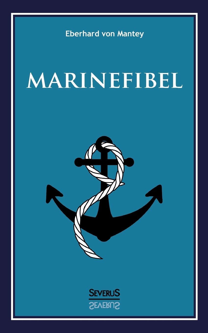 Marinefibel. Ein Handbuch für die Seefahrt Contemporary literature