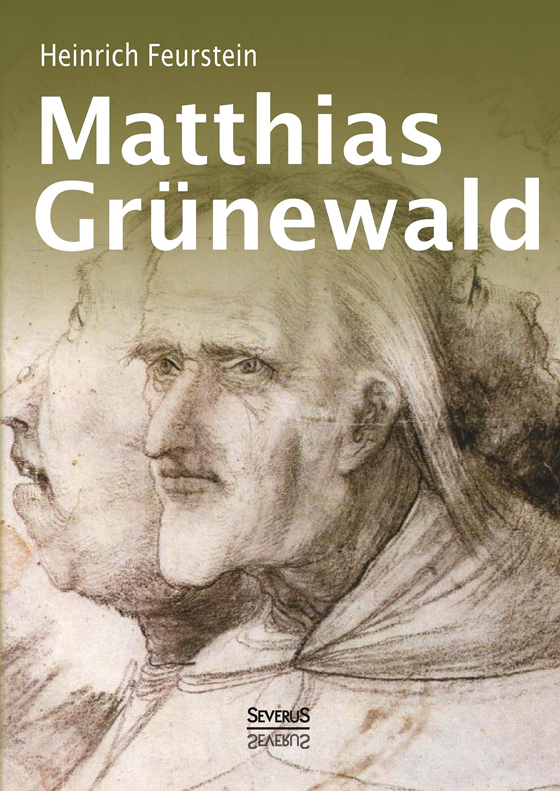 Matthias Grünewald. Monografie Art & Literature