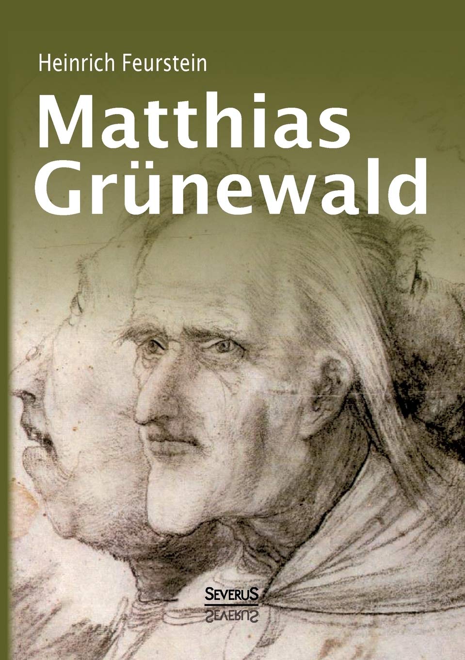 Matthias Grünewald. Monografie Art & Literature