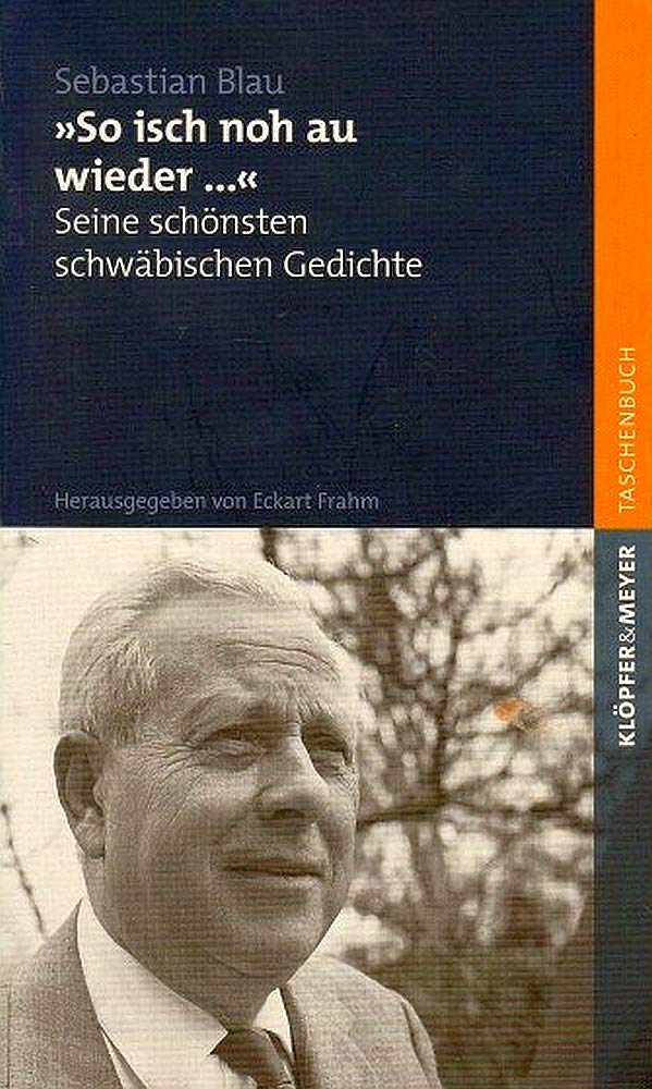 "So isch noh au wieder ...": Seine schönsten Schwäbischen Gedichte Poetry