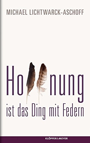 Product Image: Hoffnung ist das Ding mit Federn