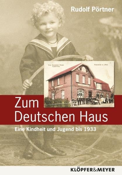 Zum Deutschen Haus: Eine Kindheit und Jugend bis 1933 Personalities