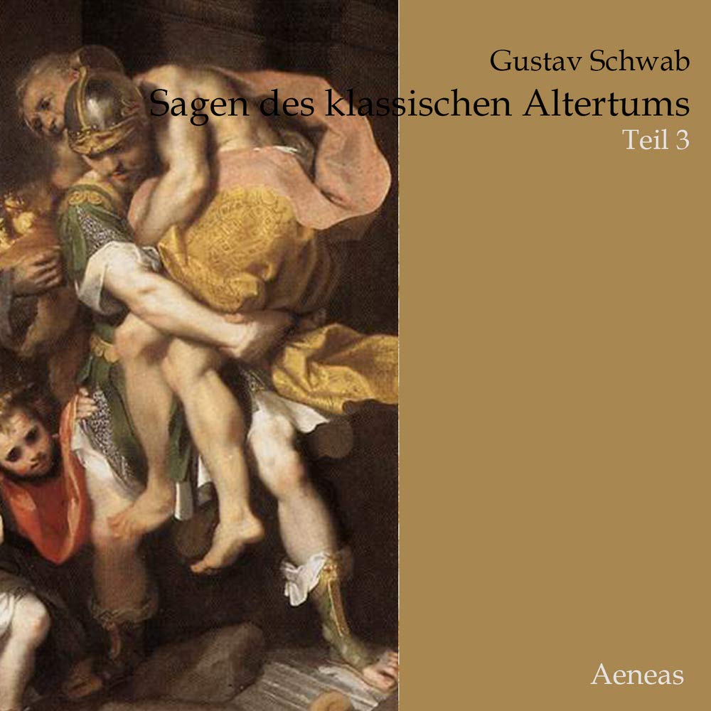Sagen des klassischen Altertums: Teil 3: Die letzten Tantaliden, Odysseus, Äneas Politics & History